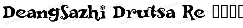 DeangSazhi-Drutsa Re字体转换